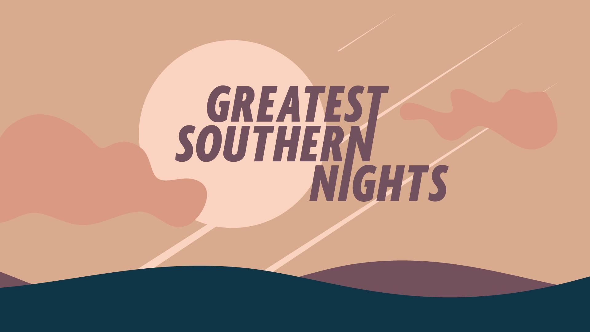 Greatest Southern Nights